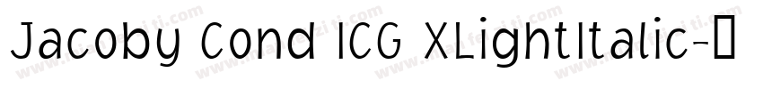 Jacoby Cond ICG XLightItalic字体转换